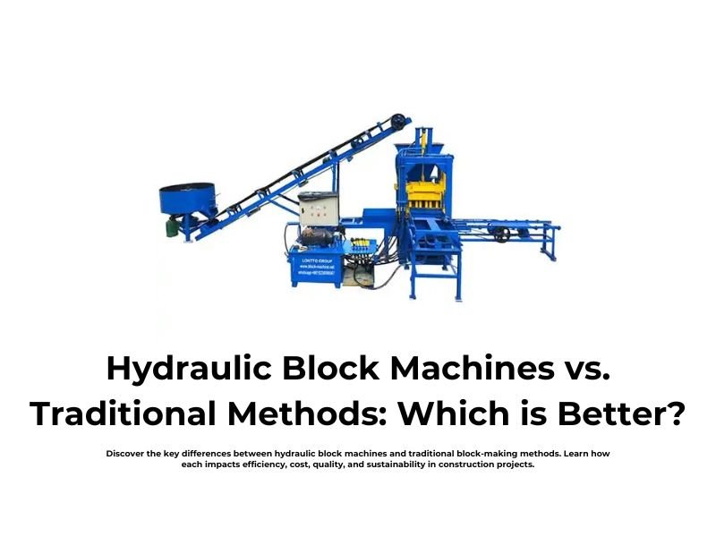 Hydraulic Block Machines vs. Traditional Methods: Which is Better?